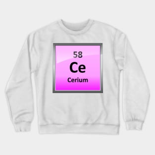 Cerium Periodic Table Element Symbol Crewneck Sweatshirt